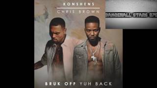 Konshens X Chris Brown  Bruk Off Yuh Back  Remix  2017 [upl. by Asserac]