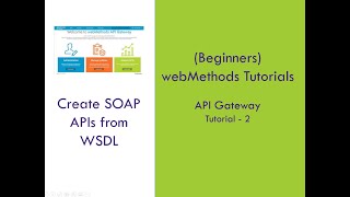 2  SoftwareAG webMethods API Gateway Tutorial  Building SOAP APIs from WSDL [upl. by Goraud890]