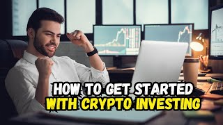 How to Get Started with Crypto Investing [upl. by Khano]