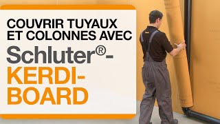 Comment couvrir des tuyaux et des colonnes avec des panneaux Schluter®KERDIBOARD [upl. by Ahsatin]