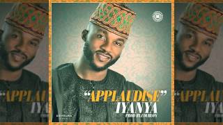 Iyanya  Applaudise OFFICIAL AUDIO 2015 [upl. by Heymann417]