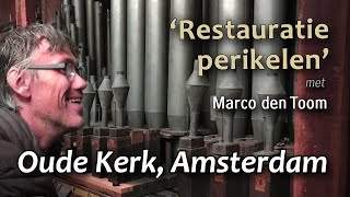 Restauratie perikelen  Oude Kerk Amsterdam [upl. by Salisbury]