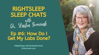 RightSleep Sleep Chat with Dr Stasha Gominak 6 How Do I Get My Labs Done [upl. by Ardnwahs]