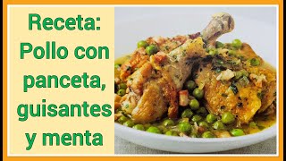 Sencillo y delicioso guiso de pollo “ Pollo con panceta  guisantes y menta 👩🏻‍🍳 “ Receta verano [upl. by Candide]