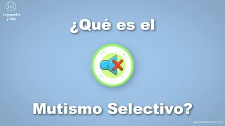 ✅ ¿Sabes qué es el MUTISMO SELECTIVO 🔇 [upl. by Fleming]