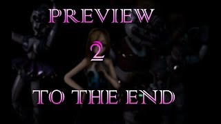 SFM  FNAF  Preview 2 To the end [upl. by Josepha]