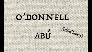 ODONNELL ABÚ ballad history [upl. by Aihsekal]