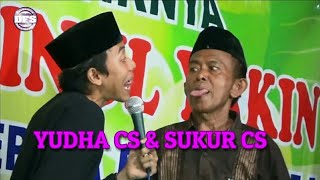 LAWAK SUKUR CS VS YUDHA CS [upl. by Alym]