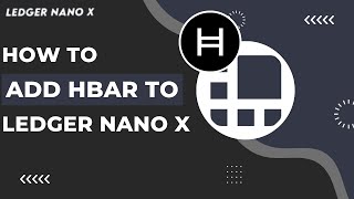 How To Add HBAR to Ledger Nano X [upl. by Jablon]