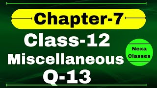 Q13 Miscellaneous Exercise Chapter7 Class 12 Math  Class 12 Miscellaneous Exercise Chapter7 Q13 [upl. by Ehman]