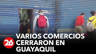 🚨 Ecuador  Así cerraban los comercios en Guayaquil 🚨 [upl. by Ardnahcal]