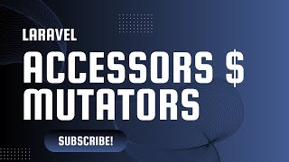 accessors and mutators Laravel [upl. by Ardnalac]