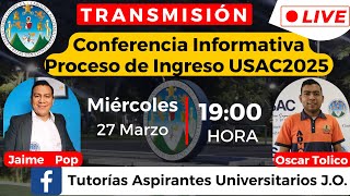 2025 🔴Conferencia Informativa sobre el PROCESO de Ingreso a la USAC para Aspirantes Rumbo al 2025✅ [upl. by Dacey]