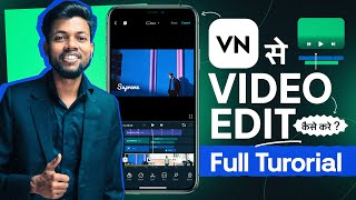 VN Video Editor Full Tutorial in Hindi  VN Se Video Edit Kaise Kare [upl. by Dorsy149]