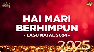 Hai Mari Berhimpun Lirik  Gaby Bettay  Lagu Natal Terbaru 2024\2025 [upl. by Auston]