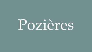 How to Pronounce Pozières Correctly in French [upl. by Woodring]