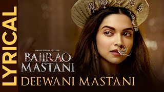 Lyrical Deewani Mastani Full Song with Lyrics  Bajirao Mastani  Deepika Ranveer Priyanka [upl. by Dnomra]