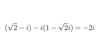 Verify that sqrt2  i  i1  sqrt2i  2i [upl. by Airrotal]