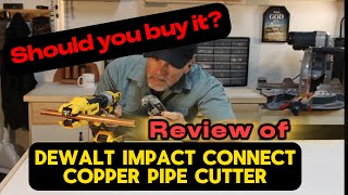 Cut Copper Pipe Like a Pro DEWALT IMPACT CONNECT Copper Pipe Cutter Review [upl. by Aitam839]