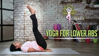 Yoga For Lower Abs  Yogalates With Rashmi Ramesh  Mind Body Soul [upl. by Nij]