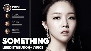 Girls Day  Something Line Distribution  Lyrics Color Coded PATREON REQUESTED [upl. by Ruscio]