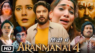 Aranmanai 4 Full Movie in Hindi Review  Sundar C  Tamannaah Bhatia  Raashii Khanna  Ramachandra [upl. by Barbette]