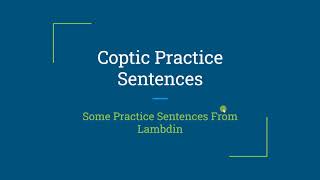 Topics  Sahidic Coptic Practice Sentences 1 [upl. by Samuel]