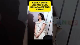 KETIKA BORIS UNDANG MEUTIA AMANDA GURU BAHASA JEPANG KAWAII [upl. by Tahp]