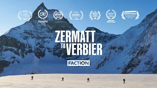 ZERMATT TO VERBIER  Faction Skis  4K [upl. by Llenrac]