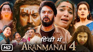 Aranmanai 4 Full Movie in Hindi Explanation  Sundar C  Tamannaah Bhatia  Raashii Khanna [upl. by Flanna]