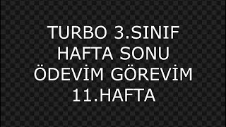 TURBO 3SINIF HAFTA SONU ÖDEVİM GÖREVİM 11HAFTA [upl. by Meave]