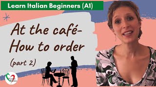 5 Learn Italian Beginners A1 At the café pt 2  How to order [upl. by Parry63]