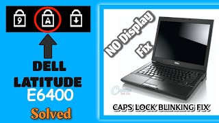 Dell Latitude E6400 No Display Issue Fix  Caps lock flashing solution [upl. by Dulce522]