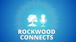 Rockwood Connects Podcast [upl. by Sacci]