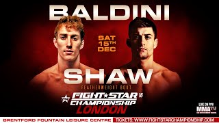 FIGHTSTAR CHAMPIONSHIP 16  Logan Baldini vs Harry Shaw [upl. by Alleen]