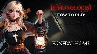 New Map Funeral Home and How to Play in Demonologist [upl. by Zorina]