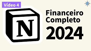 Como criar um sistema financeiro no Notion  2024   Parte 4 [upl. by Am]