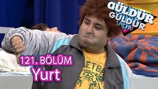 Güldür Güldür Show 121 Bölüm Yurt Skeci [upl. by Arama]