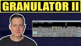 How to Granular Synthesis with Granulator II [upl. by Moser]