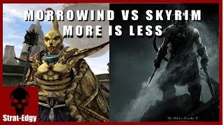 Morrowind vs Skyrim  More Is Less [upl. by Odlawso997]