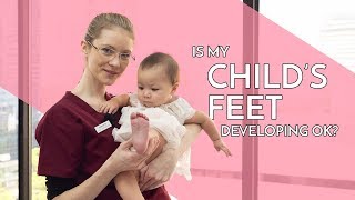 Babys Feet Development  Podiatrist Georgina Tay East Coast Podiatry [upl. by Omik]