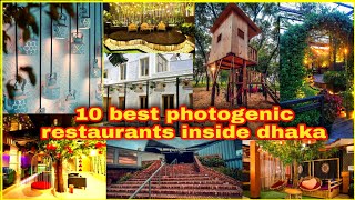 TOP 10 PHOTOGENIC RESTAURANTS Inside DHAKA  Bangladesh [upl. by Solegna25]