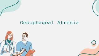 Oesophageal Atresia [upl. by Aihseyk]