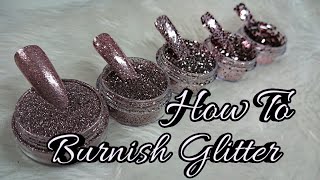 How to burnish glitter on to gel nails  Everything you need to know about burnishing glitter [upl. by Emmy]