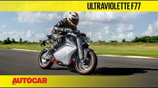 Ultraviolette F77 Electric Bike Review  Track Ride  Autocar India [upl. by Acassej]