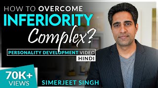 Simerjeet Singh on How to overcome inferiority complex  Hindi Personality Development Video [upl. by Eilatam]