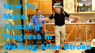 How to Make Amazing Progress in Walking After Stroke [upl. by Akinas]