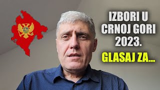 IZBORI U CRNOJ GORI 2023 GLASAJ ZA [upl. by Rudin9]