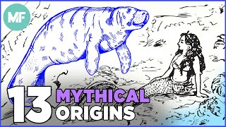 The Real Origins of 13 Mythical Creatures [upl. by Leirza]