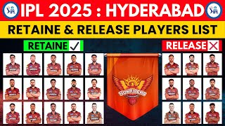 IPL 2025 Sunrisers Hyderabad Team Retain amp Release Players List  SRH Retain amp Release Players 2025 [upl. by Goode]